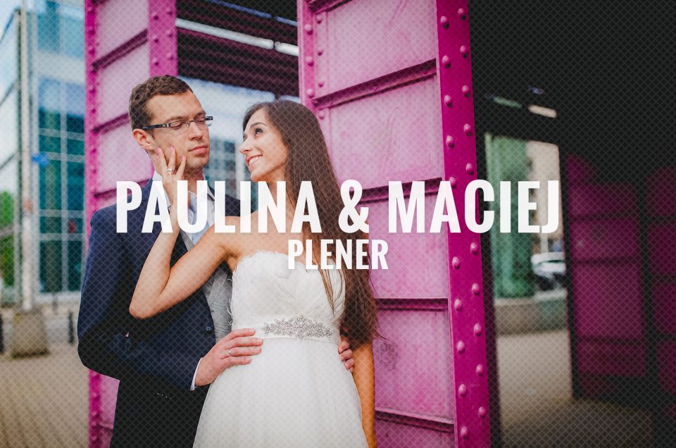 Plener / Paulina & Maciej